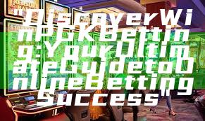 "Discover WinPGK Betting: Your Ultimate Guide to Online Betting Success"