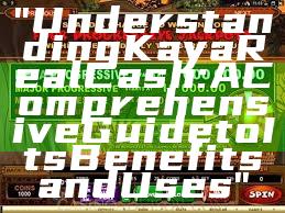 "Understanding Kaya Real Cash: A Comprehensive Guide to Its Benefits and Uses"